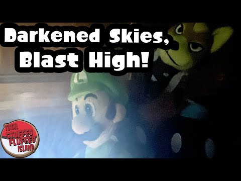 Darkened Skies, Blast High!- Total Stuffed Fluffed Island Season 2 REMASTERED Episode 6