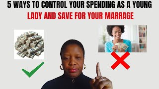 REDUCE SPENDING IN 2025 AS A YOUNG LADY AND SAVE FOR YOUR MARRIAGE