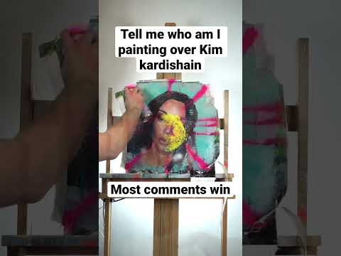 Tell me who am I painting over kim kardashian.  Most comments win 🏆🥇