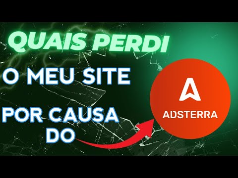 porquê parei de utilizar o adsterra no meu site : quais perdi o site