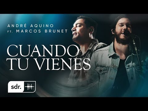 ANDRÉ AQUINO - CUANDO TU VIENES (LYRIC VÍDEO) FT. MARCOS BRUNET | SOM DO REINO