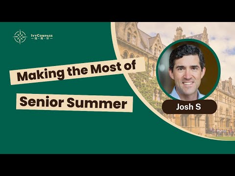 IvyCompass升学讲座|Making the Most of Senior Summer