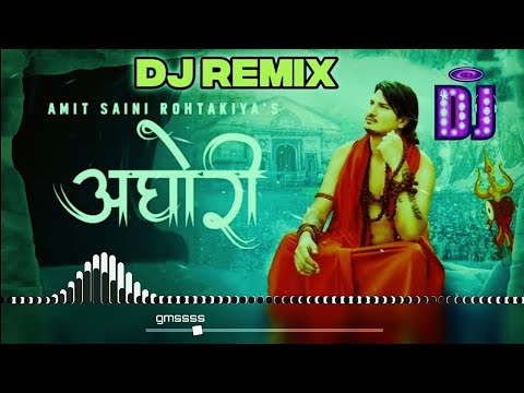 Aghori Amit Saini Rohtakiya Dj Remix Song || Bhola Baba New Haryanvi Song Remix Dj Sonu Kaithal