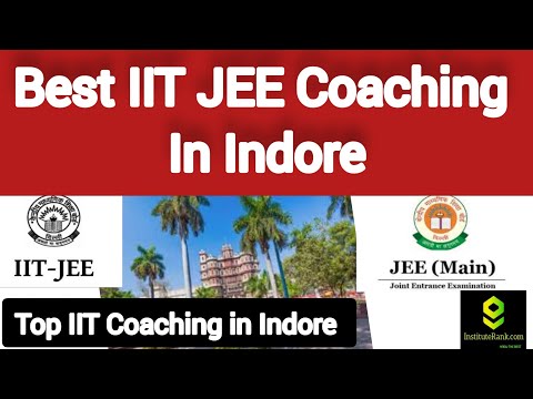 Best IIT JEE Coaching in Indore | Top IIT JEE Coaching in Indore #iitjee