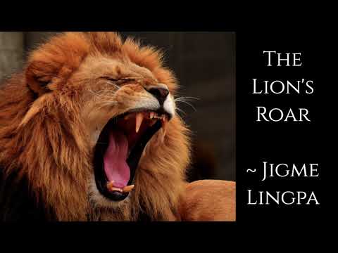 Jigme Lingpa ~ The Lion's Roar ~ Dzogchen