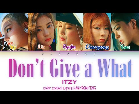 ITZY – Don’t Give A What Color Coded Lyrics HAN/ROM/ENG