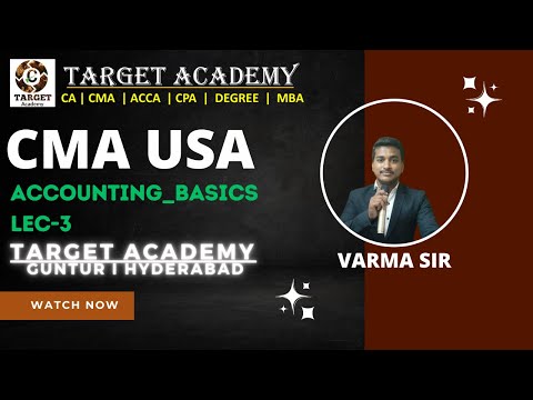 3.CMA_USA_ACCOUNTING_BASICS_LEC-3_VARMA_SIR #cma #ca #cmausa  #acca #cmainter #cmafoundation #acca