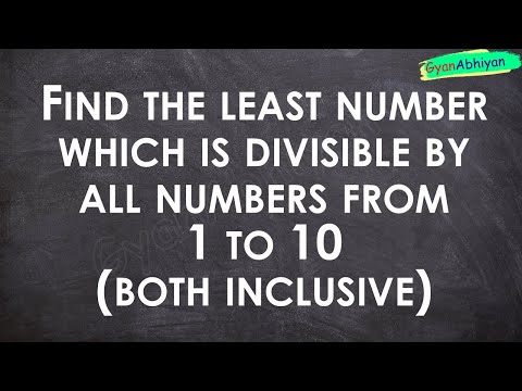 Find the least number which is divisible by all numbers from 1 to 10 (both inclusive)