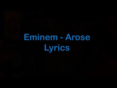 Eminem - Arose [Lyrics]