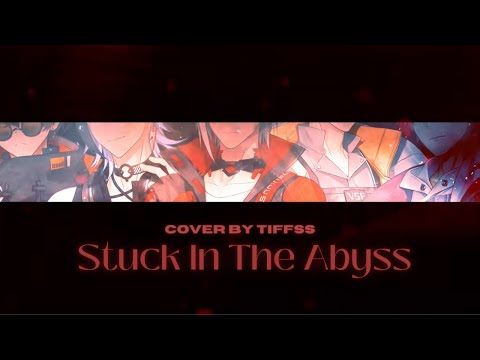 《 Tiffss 》Noctyx - Stuck in the Abyss - COVER