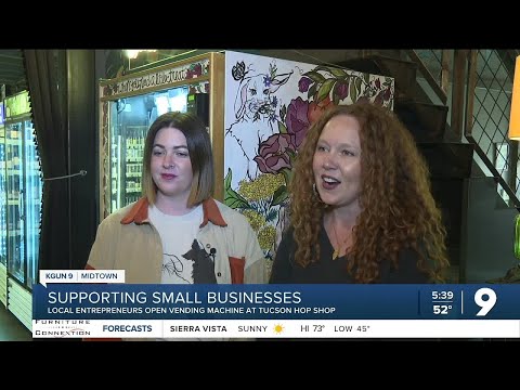 Tucson entrepreneurs use vending machine to support small businesses