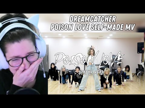 Reacting to Dreamcatcher's Chaotic 'Poison Love' Self-Made MV!