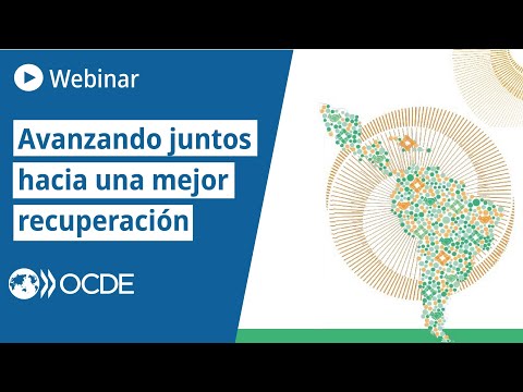 Lanzamiento Perspectivas Económicas América Latina 21: Avanzando juntos hacia una mejor recuperación