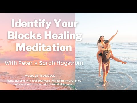 Guided Healing Meditation - Identify Your Blocks