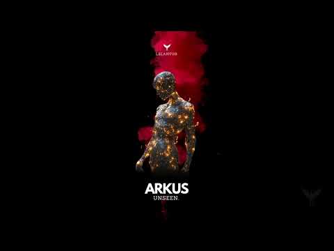 Unseen., - Arkus [Organic House or Downtempo]