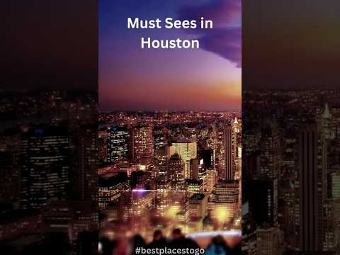 Must Sees in Houston #travel #sightseeing #places #houston