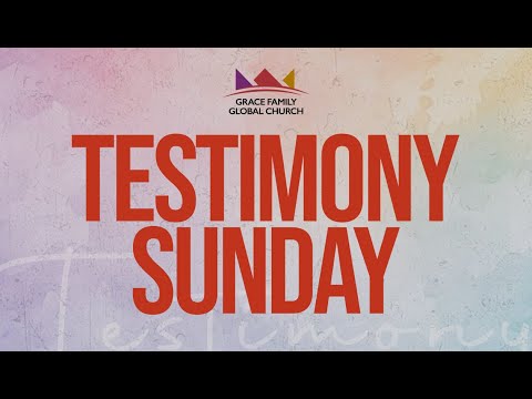 TESTIMONY SUNDAY | GRACE SERVICE | SUNDAY 4TH AUGUST 2024