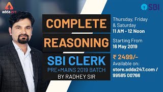 JOIN Complete Reasoning for SBI Clerk Pre+Mains 2019 Batch By Radhey Sir | Call 9958500766