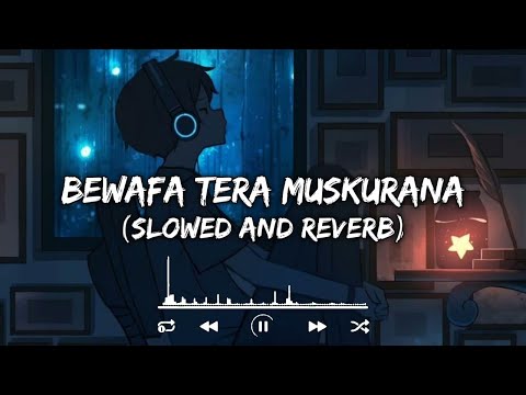 Bewafa Tera Muskurana: Romantic Lo-Fi Remix That Hits Different 💔🎶 #musicremix #hindisongslofimix