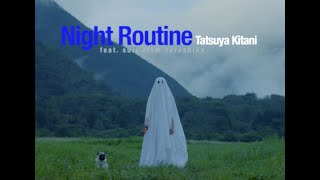 Night Routine feat. suis from Yorushika / Tatsuya Kitani