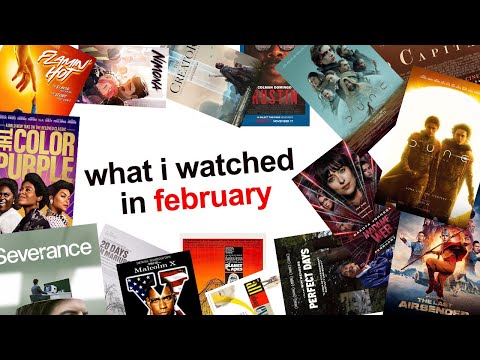 what i watched in february