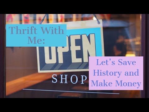 Thrift With Me 1: Let's Save Some History.