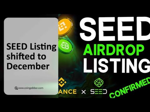 SEED Airdrop Criteria | Seed Airdrop Eligibility  Update | SEED Coin Listing Seed New Update