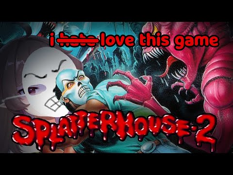 【Splatterhouse 2】i go SPLAT more than anything else in this game