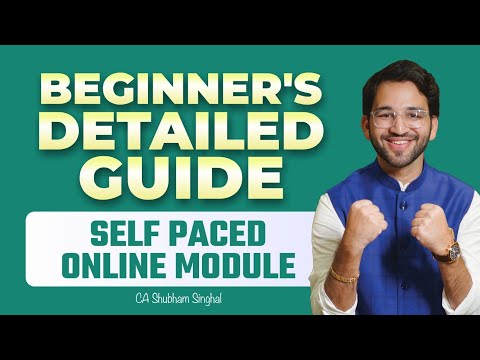 Beginner's Detailed Guide to CA Final Self Paced Online Module | ICAI | CA Shubham Singhal