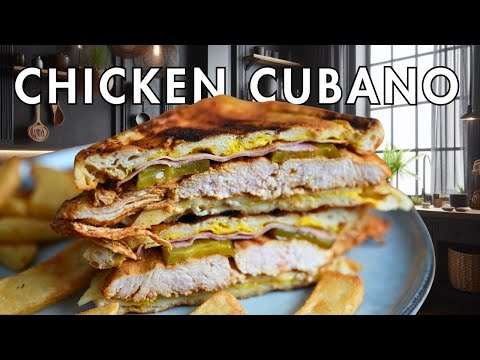 How to Make the Perfect Chicken Cuban Sandwich