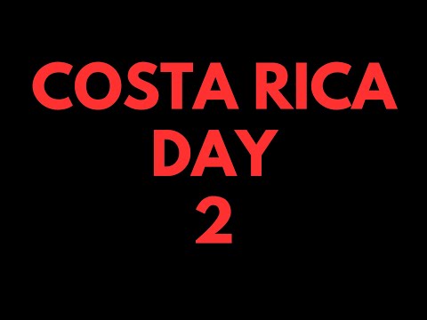 Our trip to Costa Rica, Day 2