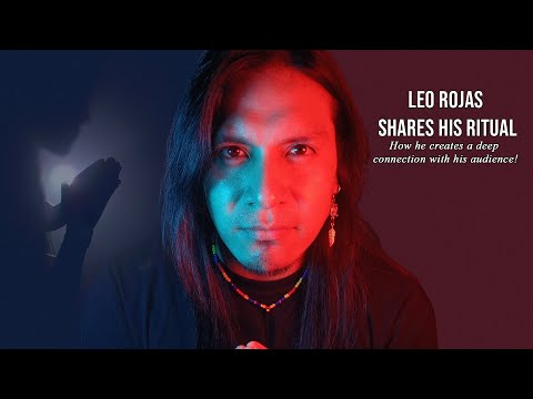 Leo Rojas - Shares his Ritual