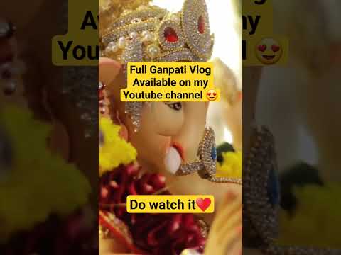 Full Ganpati Vlog Uploaded on channel ♥️ Do watch it ✨️ #viral #youtubeshorts #shortsvideo #bappa