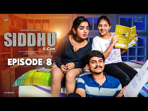 Siddhu Bcom | Ep - 8 | DoraSaiTeja | VaishnaviSony | IshaYadav | Ft. Prasad Behara | Infinitum Media