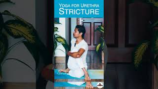 Yoga for Urethral Stricture