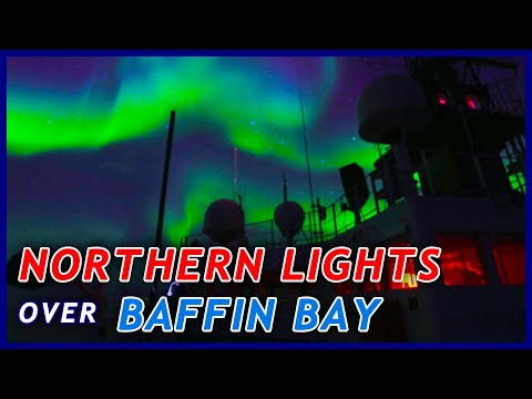 Northern Lights over Baffin Bay: Day 19 of the 2021 Northwest Passage Expedition