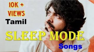 Tamil sleeping melody songs | Sleepless Night Hits | Tamil | Midnight hits | Melody song