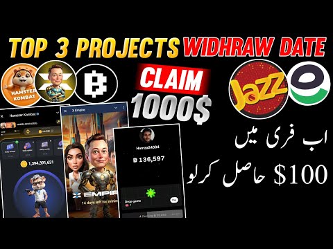 Top 3 Projects 1000$ Widhraw Date | Hamster Kombat Blum & X Empire Airdrop Listing