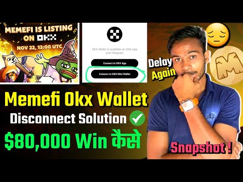 Memefi × OKX Wallet Connect Solution: Listing delay Again | Memefi $50,000 Cats Task Latest Updates