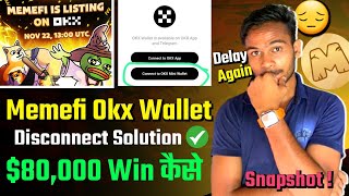 Memefi × OKX Wallet Connect Solution: Listing delay Again | Memefi $50,000 Cats Task Latest Updates