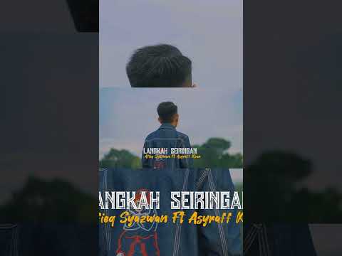 Teaser “Langkah Seiringan” - Afieq Shazwan & Asyraff Khan