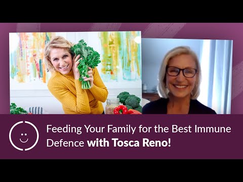 Feeding Your Family for the Best Immune Defence with Tosca Reno