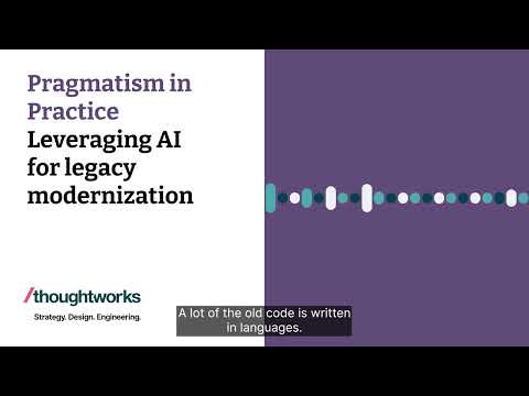 Leveraging AI for legacy modernization — Pragmatism in Practice