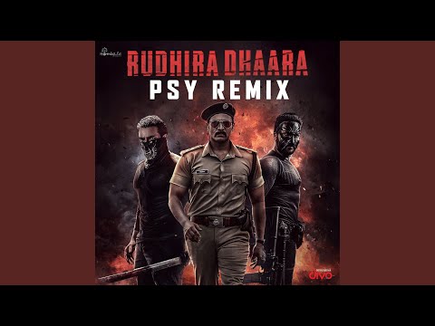 Rudhira Dhaara - Psy Remix (From "Bagheera")