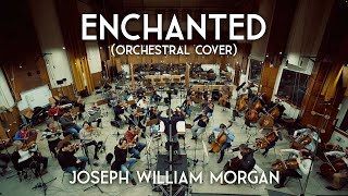 "Enchanted" - Orchestral Cover by Joseph William Morgan (Official Video)