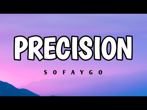 sofaygo - precision (lyrics)