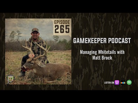 EP:265 | Managing Whitetails with Matt Brock