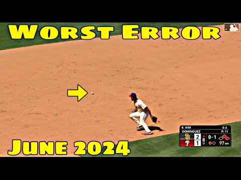 MLB | Worst Error June 2024