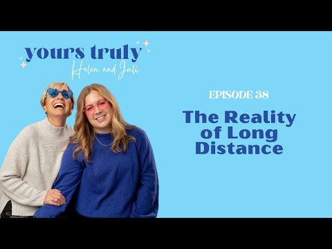 Ep 38 - The Reality of Long Distance