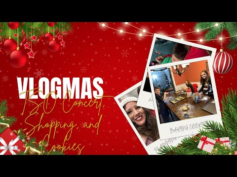 Vlogmas Day 21: A TSO Concert, Braving the Stores, Baking cookies | #vlogmas